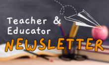 Teacher & Educator Newsletter
