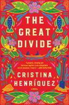 The great divide : a novel / Cristina Henríquez