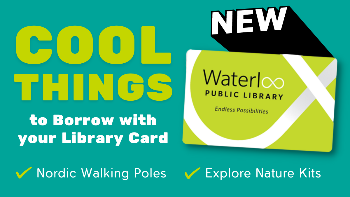 NEW Cool Things to Borrow with Your Library Card - Nordic Walking Poles & Explore Nature Kits