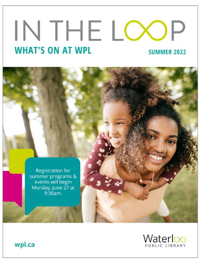 Front cover of In the Loop Summer 2022 program guide